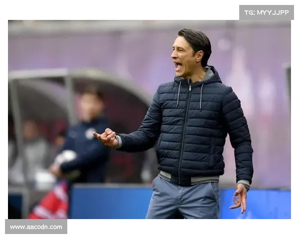 科瓦奇赞扬球队保持高度纪律性誓言全力追赶拜仁继续前行